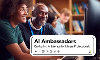 Three smiling library staff members at computers during an AI training session, with a foreground card reading 'AI Ambassadors — Cultivating AI Literacy for Library Professionals' styled like a chatbot input box.