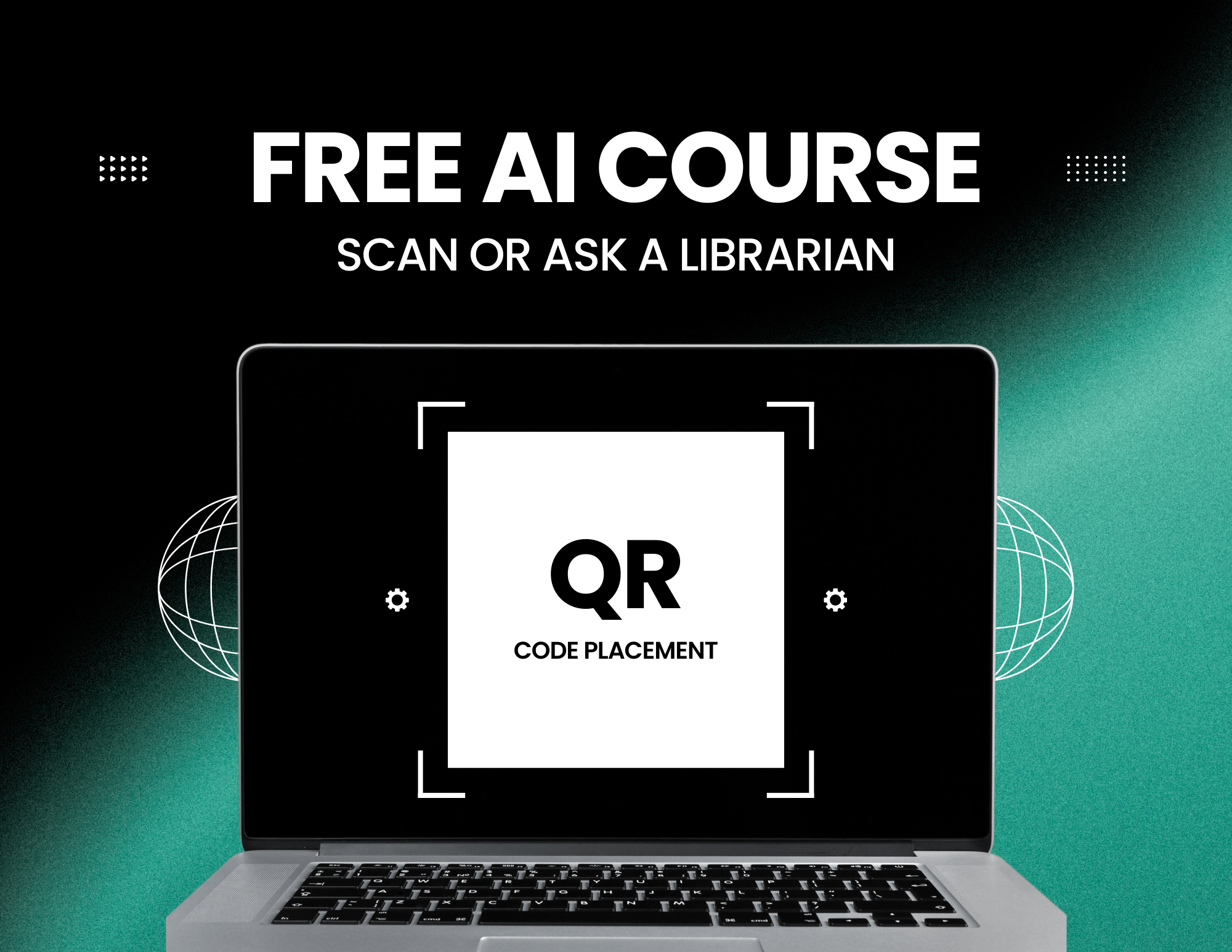 Flyer featuring a laptop computer and the text 'Free AI Course — Scan or ask a librarian'.